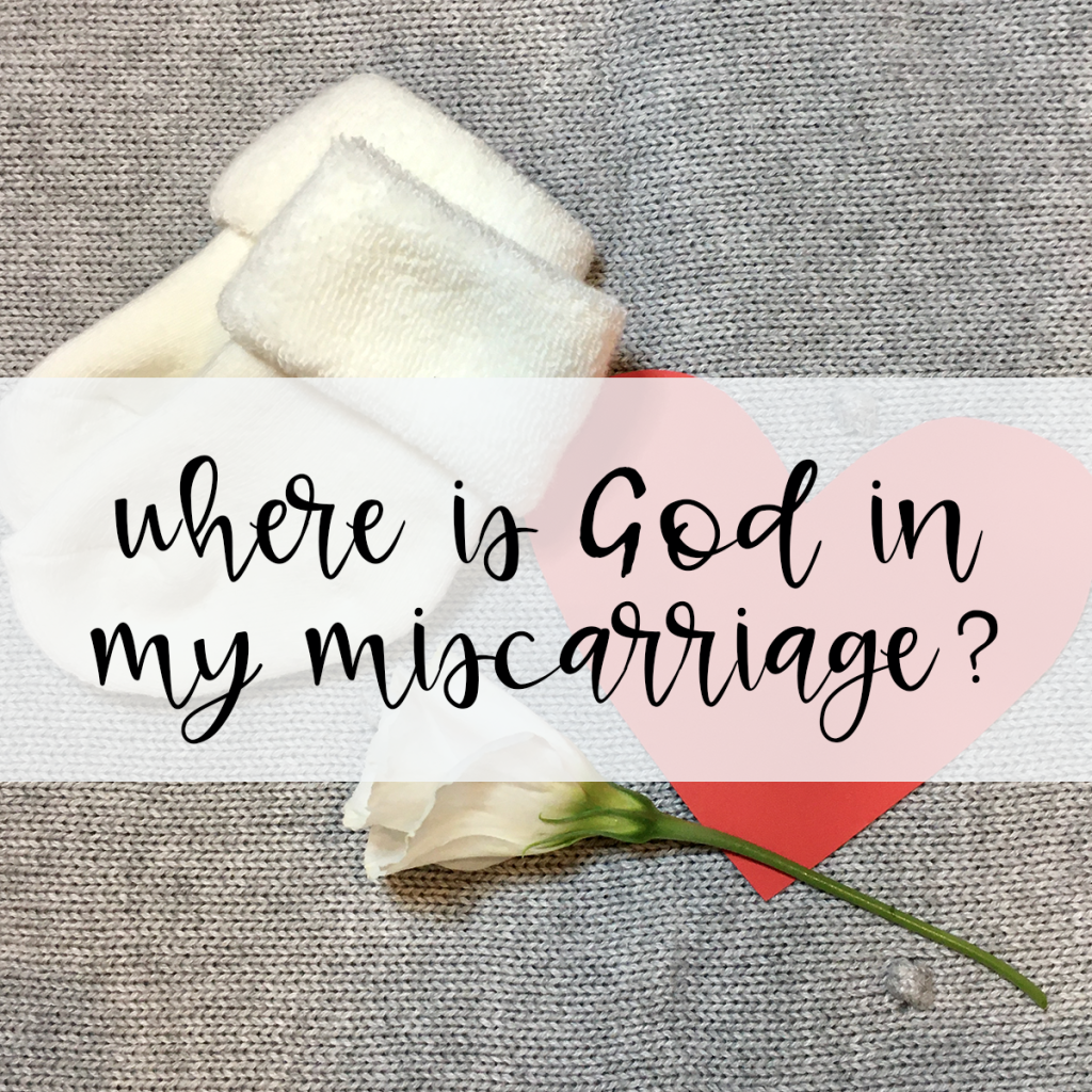 Where is God in My Miscarriage?